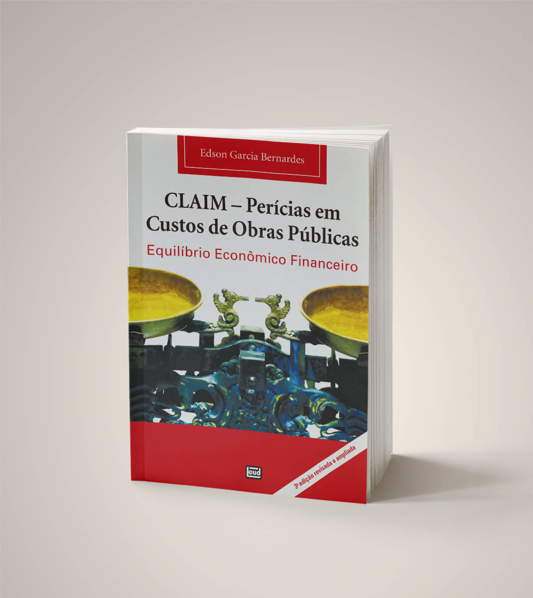 Claim – Perícia em Custos de Obras Públicas – Equilíbrio Econômico Financeiro