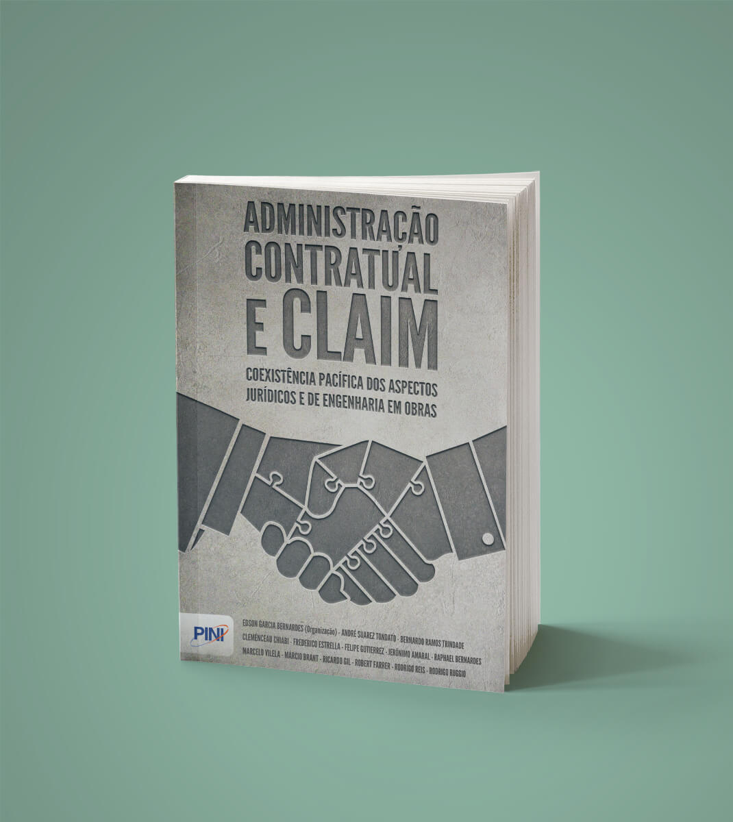 Administração Contratual e Claim – Coexistência Pacífica dos Aspectos Jurídicos e de Engenharia em Obras